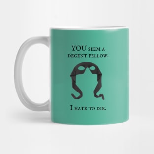 The Princess Bride/You seem a decent fellow Mug